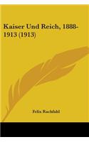 Kaiser Und Reich, 1888-1913 (1913)
