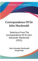 Correspondence Of Sir John Macdonald