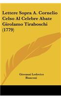 Lettere Sopra A. Cornelio Celso Al Celebre Abate Girolamo Tiraboschi (1779)