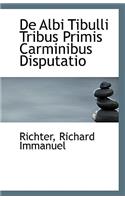 de Albi Tibulli Tribus Primis Carminibus Disputatio: (English)