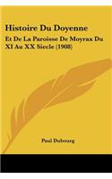 Histoire Du Doyenne: Et De La Paroisse De Moyrax Du XI Au XX Siecle (1908)