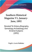 Southern Historical Magazine V1, January-June, 1892