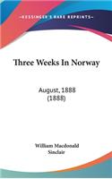 Three Weeks in Norway