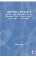Economies of Destruction