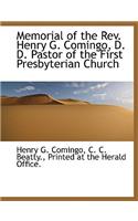 Memorial of the REV. Henry G. Comingo, D. D. Pastor of the First Presbyterian Church