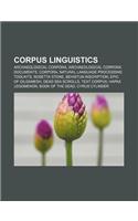 Corpus Linguistics: Archaeological Corpora, Archaeological Corpora Documents, Corpora, Natural Language Processing Toolkits, Rosetta Stone(English)