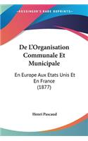 De L'Organisation Communale Et Municipale