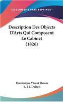 Description Des Objects D'Arts Qui Composent Le Cabinet (1826)