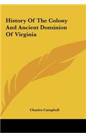 History of the Colony and Ancient Dominion of Virginia