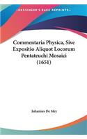 Commentaria Physica, Sive Expositio Aliquot Locorum Pentateuchi Mosaici (1651)