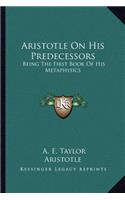 Aristotle On His Predecessors