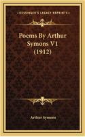 Poems by Arthur Symons V1 (1912)