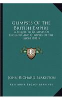 Glimpses of the British Empire
