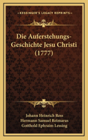 Die Auferstehungs-Geschichte Jesu Christi (1777)