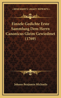 Einzele Gedichte Erste Sammlung Dem Herrn Canonicus Gleim Gewiedmet (1769)
