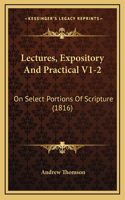 Lectures, Expository And Practical V1-2
