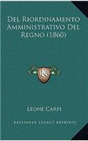 Del Riordinamento Amministrativo Del Regno (1860)