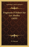 Fragments D'Hubert Sur Les Abeilles (1829)