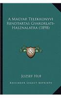 A Magyar Telekkonyvi Rendtartas Gyakorlati-Hasznalatra (1898)