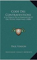 Code Des Contraventions: A La Police De La Navigation Et Des Peches Maritimes (1888)