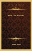 Know Your Heirlooms