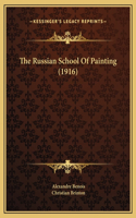 The Russian School Of Painting (1916)