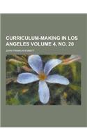 Curriculum-Making in Los Angeles Volume 4, No. 20: (English)