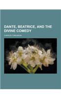 Dante, Beatrice, and the Divine Comedy