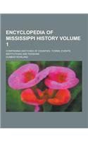 Encyclopedia of Mississippi History; Comprising Sketches of Counties, Towns, Events, Institutions and Persons Volume 1