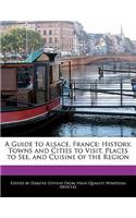 A Guide to Alsace, France