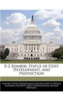 B-2 Bomber: Status of Cost, Development, and Production(English)