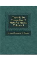 Tratado De Terap&#65533;utica Y Materia M&#65533;dica, Volume 1