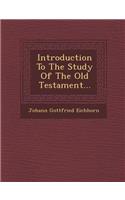 Introduction to the Study of the Old Testament...