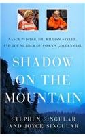 Shadow on the Mountain: Nancy Pfister, Dr. William Styler, and the Murder of Aspen's Golden Girl