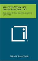 Selected Works of Israel Zangwill, V1: Children of the Ghetto, Ghetto Comedies