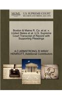 Boston & Maine R. Co. et al. V. United States et al. U.S. Supreme Court Transcript of Record with Supporting Pleadings