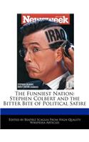 The Funniest Nation: Stephen Colbert and the Bitter Bite of Political Satire(English)