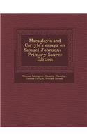 Macaulay's and Carlyle's Essays on Samuel Johnson;