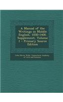 Manual of the Writings in Middle English, 1050-1400. Supplement, Volume 1