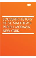 Souvenir History of St. Matthew's Parish, Moravia, New York