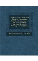 Baptism in Its Mode and Subjects Considered