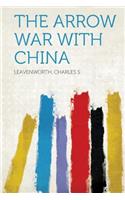 The Arrow War with China