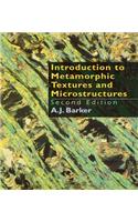 Introduction to Metamorphic Textures and Microstructures
