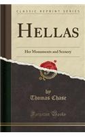 Hellas: Her Monuments and Scenery (Classic Reprint)