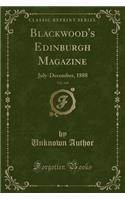 Blackwood's Edinburgh Magazine, Vol. 144: July-December, 1888 (Classic Reprint)