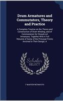 Drum Armatures and Commutators, Theory and Practice