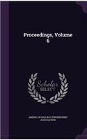 Proceedings, Volume 6