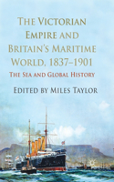 Victorian Empire and Britain's Maritime World, 1837-1901