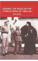 Keeping the Peace in the Cyprus Crisis of 1963-64