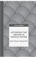 Affirming the Absurd in Harold Pinter